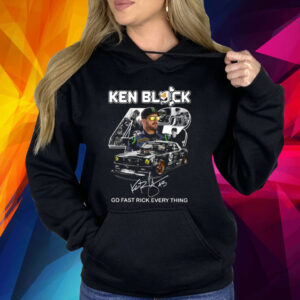 Ken Block 43 Go Fast Rick Every Thing Shirts