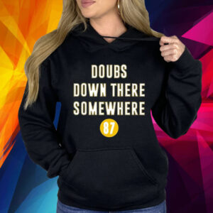 Doubs Down There Somewhere Shirt