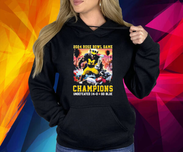 2024 Rose Bowl Game Champions Undefeated 14-0 Go Blue Wolverines Shirt