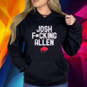 Buffalo Bills Josh Fucking Allen Shirt
