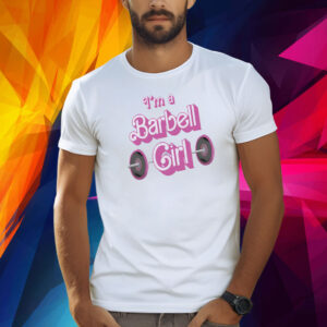 Papa Swolio Im A Barbell Girl Shirt