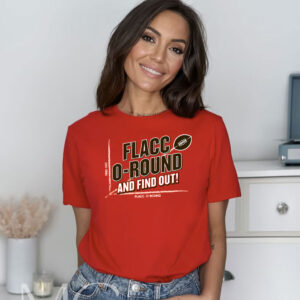 Flacco-round And Find Out! For Cleveland Football Fans Shirt