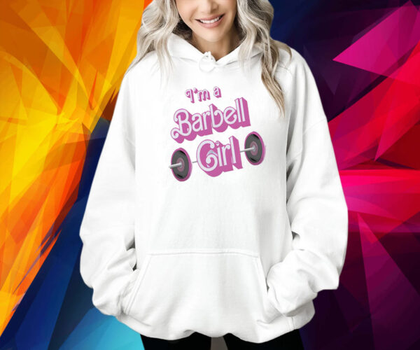 Papa Swolio Im A Barbell Girl Shirt