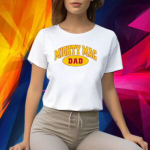 Mighty Mac Dad Shirt