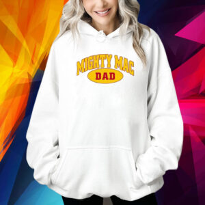 Mighty Mac Dad Shirt