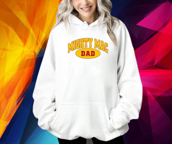 Mighty Mac Dad Shirt