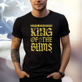 Eddie Kingston – King Of The Bums Shirt
