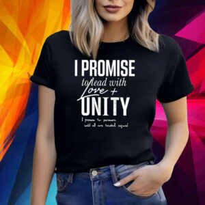 LeBron James I Promise To Lead With Love Unity Shirt