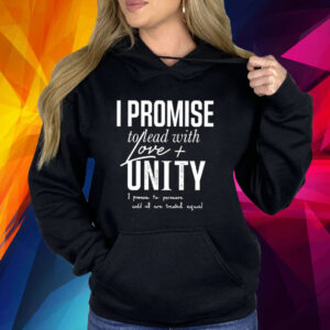 LeBron James I Promise To Lead With Love Unity Shirt