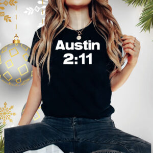 Steve Austin Austin 2:11 Shirts