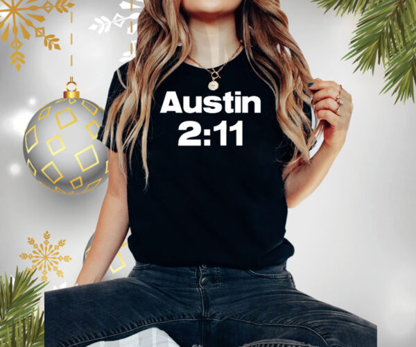 Steve Austin Austin 2:11 Shirts