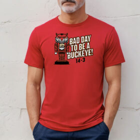 Bad Day To Be A Buckeye for Missouri College Fans Shirt