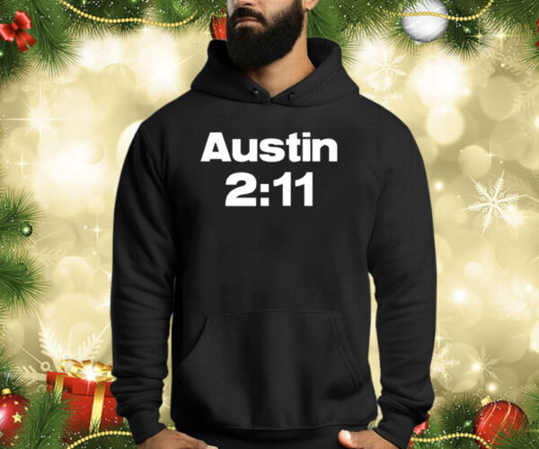 Steve Austin Austin 2:11 Shirts