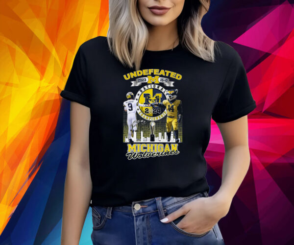 Undefeated 2023 15-0 National Championship 2024 Michigan Wolverines Shirts