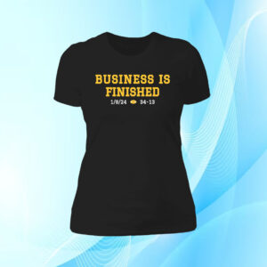 Michigan Business Is Finished 1 8 24 34 -13 Women T-Shirt