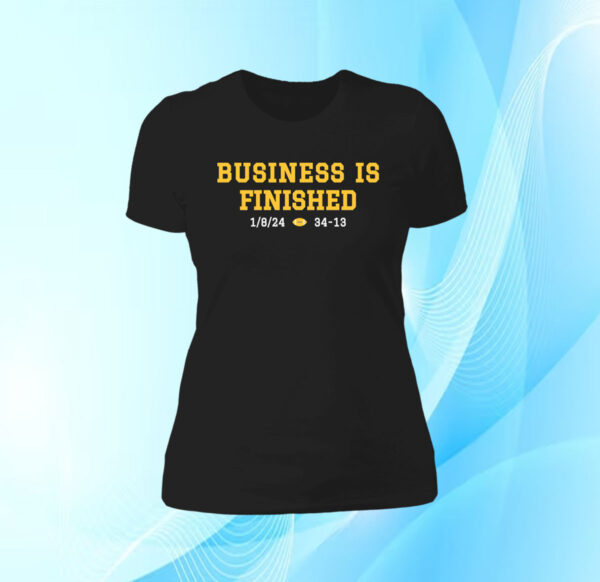 Michigan Business Is Finished 1 8 24 34 -13 Women T-Shirt