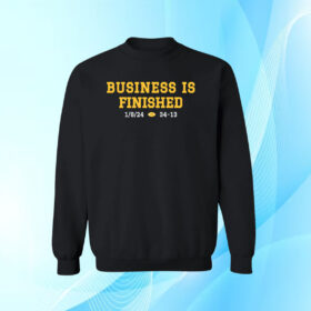 Michigan Business Is Finished 1 8 24 34 -13 Sweatshirt