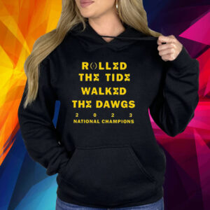 Rolled The Tide Walked The Dawgs 2023 National Champions Michigan Shirt