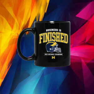 Business Is Finished Michigan 2023 National Champions Mug