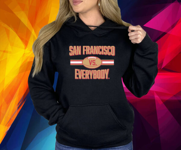 SAN FRANCISCO VS. EVERYBODY SHIRT