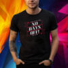NO DAYS OFF FOREVER SHIRT