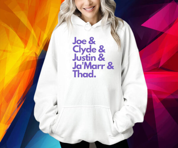 Joe & Clyde & Justin & Ja’marr & Thad Shirt