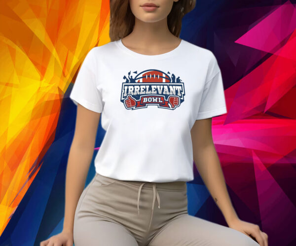 Irrelevant Bowl Shirt