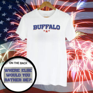 Buffalo Bills Where Else Would You Rather T-Shirts