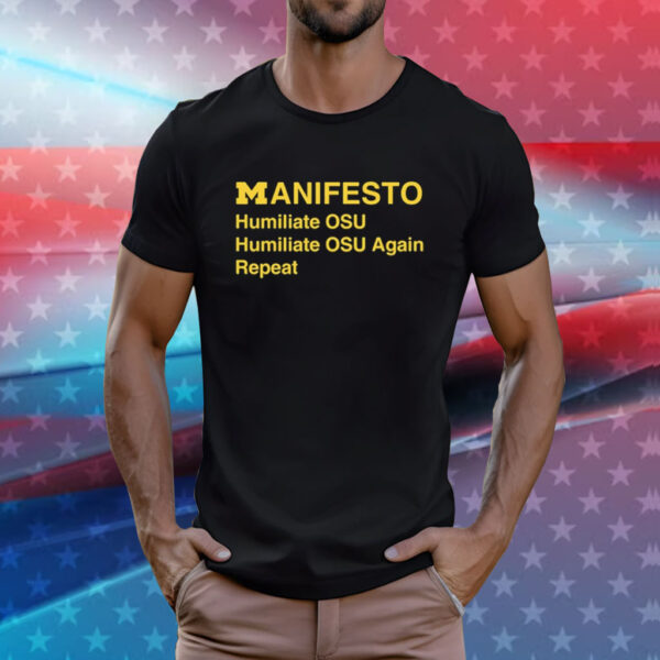 Dave Portnoy Manifesto Humiliate Osu Again Repeat T-Shirt