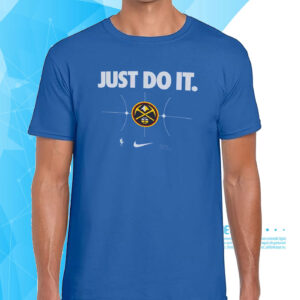 Denver Nuggets Just Do It T-Shirt
