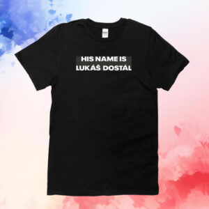 His Name Is Lukas Dostal T-Shirts