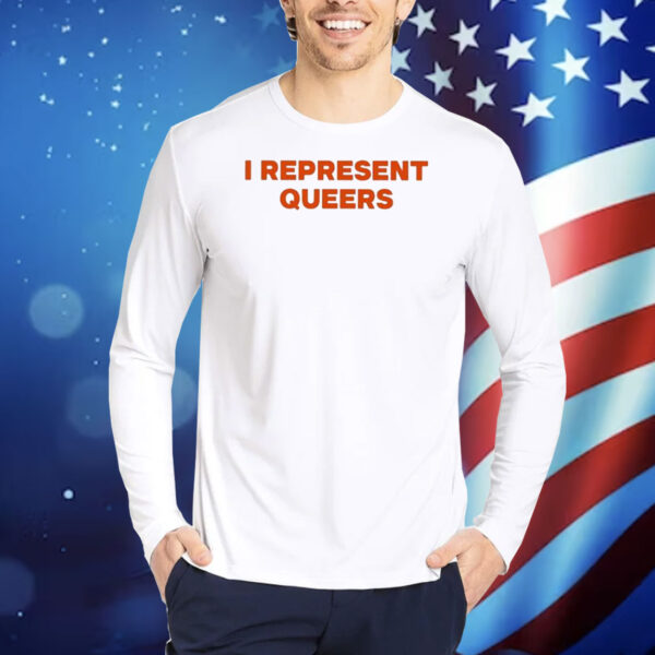 I Represent Queers TShirts
