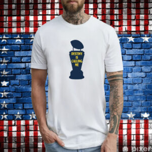 Michigan Destiny Is Calling Me T-Shirt