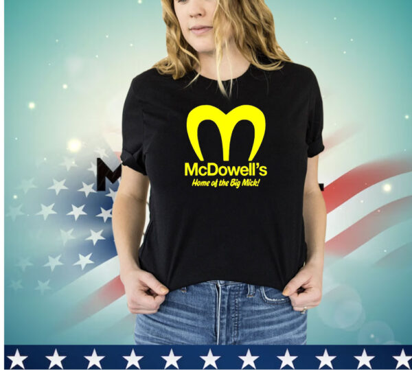 Official, Mcdowell's, home, Big Mick, T-shirt