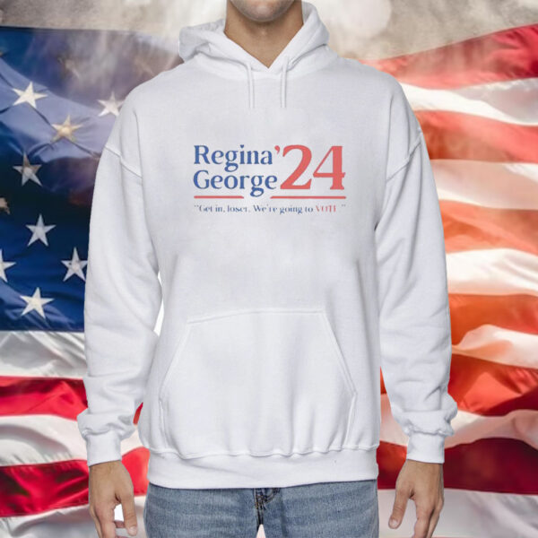Regina George ’24 Get In Loser We’re Going To Vote Hoodie