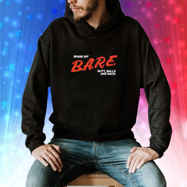 Spank My B.A.R.E. Butt, Balls, And Back Hoodie