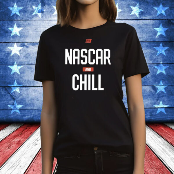 Adam Stern Nascar And Chill T-Shirt