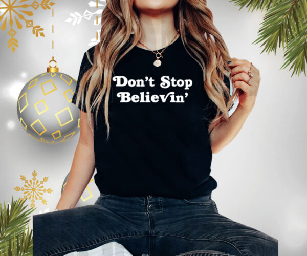 Don’T Stop Believin’ Det T-Shirt