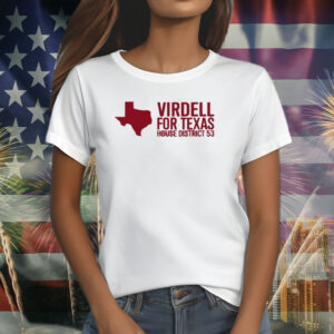 Virdell For Texas House District 53 T-Shirt