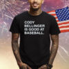 Cody Bellinger Is Good At Baseball T-Shirt