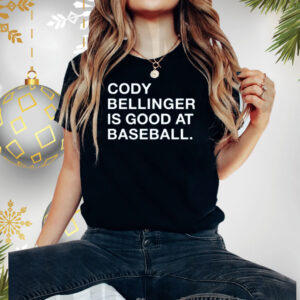 Cody Bellinger Is Good At Baseball T-Shirt