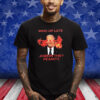 Biden Who Up Late Jorkin They Peanits Shirt
