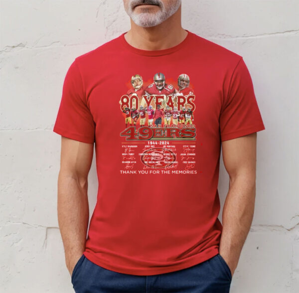 49ers 80 Years Of 1944-2024 Thank You For The Memories Shirt