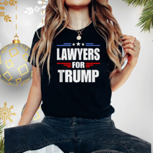 Lawyers For Trump T-Shirt