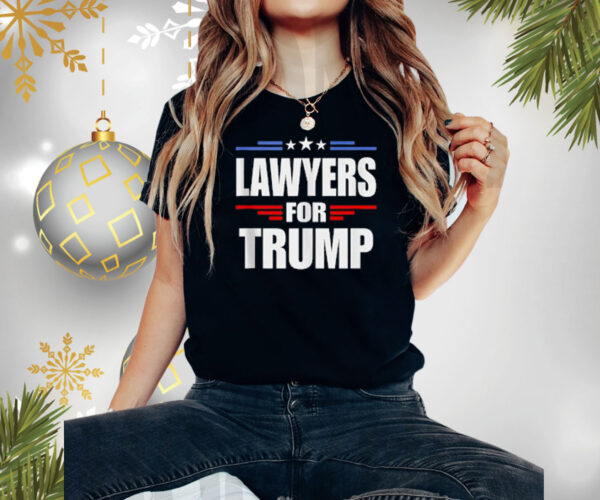 Lawyers For Trump T-Shirt