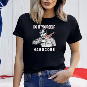 Do It Yourself Hardcore Shirt