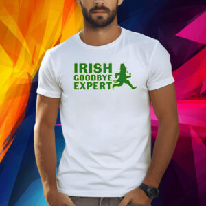 Irish Goodbye Expert Shirt