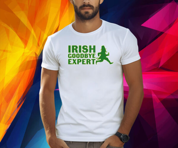 Irish Goodbye Expert Shirt