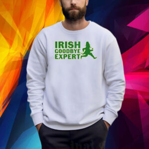 Irish Goodbye Expert Shirt