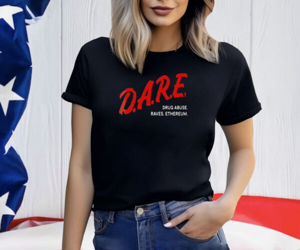 Dare Drug Abuse Raves Ethereum T-Shirt